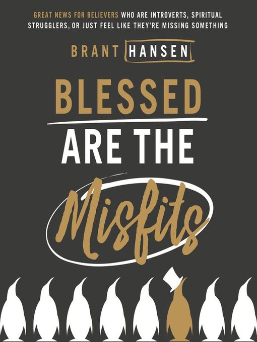 Title details for Blessed Are the Misfits by Brant Hansen - Available